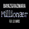 Bayaz & Razmara - Millionær (feat. Leo Barros) - Single