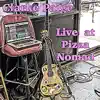 Clarke Paige - Live at Pizza Nomad